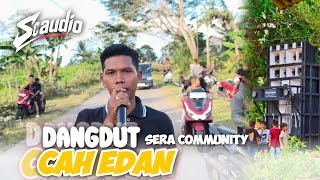 DANGDUT CAH EDAN SERA COMMUNITY VOC UDIN |SC AUDIO