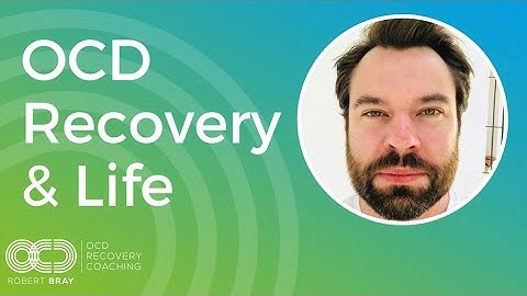 OCD Recovery & Life