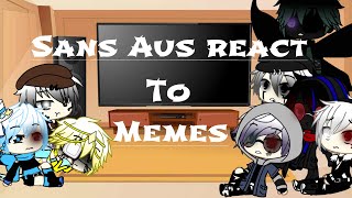 Sans AUs react to memes |Part 1|