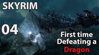 Skyrim Gameplay | First time Defeating a Dragon | Episode 4