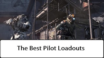 Titanfall | The Best Pilot Loadouts