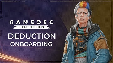 Gamedec Mechanics Onboarding -  Deduction