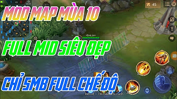 Mod Map Fix Lag Map Mùa 10 Full Mid Siêu Đẹp Và Giảm Lag Giống 80% Siêu Mượt Nhẹ 2MB | HQT CHANNEL
