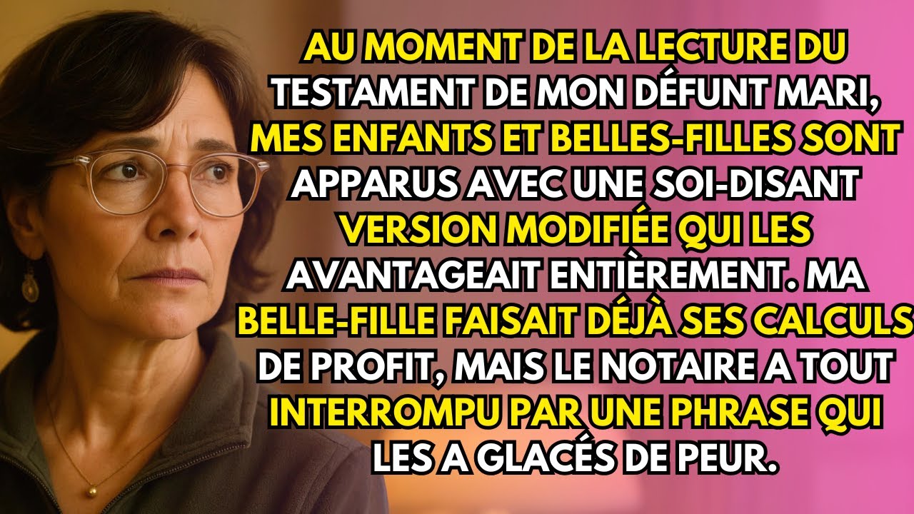 Mes enfants et belles-filles sont venus à la lecture du testament de mon mari pour tout garder