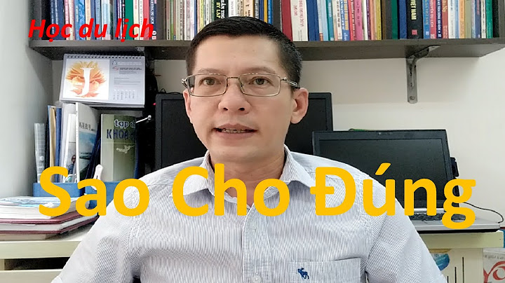 Học như thế nào mới đậu được ngành du lịch