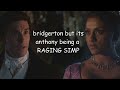 Bridgerton But Its Just Anthony Being A Hopeless Romantic For Kate Sharma 