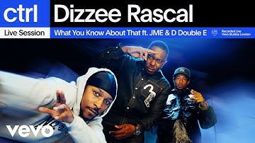 Dizzee Rascal - What You Know About Dat (Live) | Vevo ctrl ft. JME, D Double E