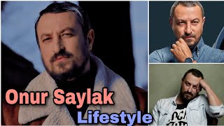 Onur Saylak Lifestyle |Biography |Hobbies |Age |Marital Status |Net worth And Much More