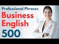Business English Professional Phrases 500 Business English Learning Business English Professional Phrases 500 Business English Learning
