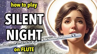 How to play Silent Night on Flute | Flutorials