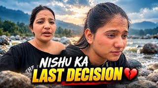Nishu Ka Last Decision Sabko Rula Dega || 🥺❤️