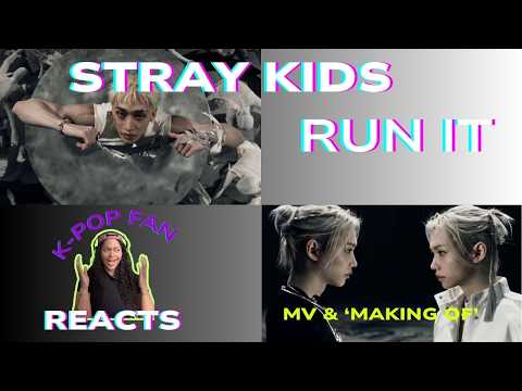 STAY FIRST Time Watching Stray Kids 'RUN IT' MV & 'Making Of'