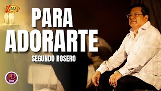 Segundo Rosero  - Para Adorarte | Pasillo chords