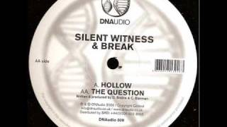 Silent Witness & Break - Hollow