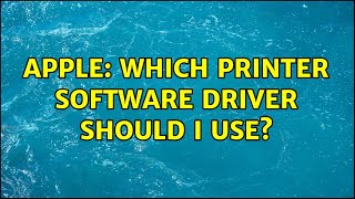 Apple: Which printer software driver should I use? screenshot 3