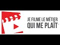 Je filme le mtier qui me plat