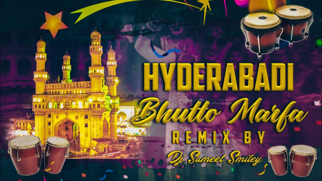 Hyderabad Butto Marfa Remix By Dj sumeet smiley