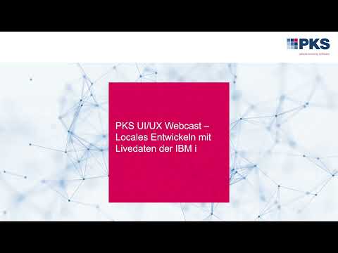 PKS UI/UX Webcast – Lokales Entwickeln mit Livedaten der IBM i