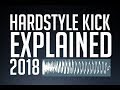 Hardstyle kick explained 2018 classic kick