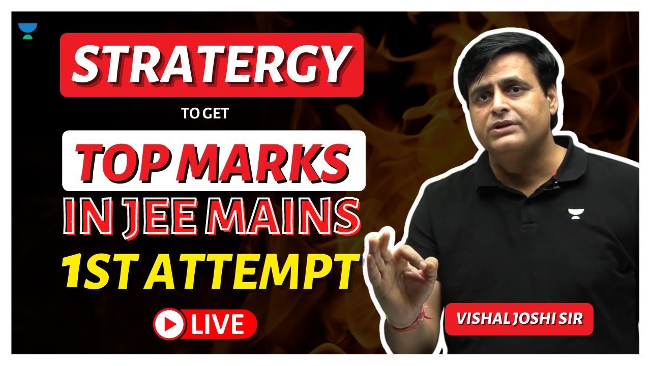 🔴JEE 2023 🔥🎯: Strategy to get "TOP MARKS"🚀 in JEE Main 1st attempt ...