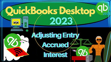 Adjusting Entry Accrued Interest 10180 QuickBooks Desktop 2023