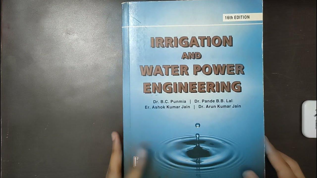 Irrigation and Water power Engineering by Dr. B.C. Punmia Best Book for irrigation Engineering