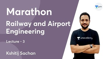 L3 | Railway and Airport Engineering | Marathon | Kshitij Sachan