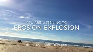 EROSION EXPLOSION by South Beacons