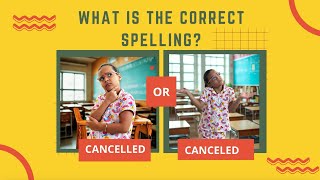 Canceled vs Cancelled | Which Spelling is Correct | English Vocabulary with Aileen