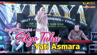 BOWO SETYO TUHU - DANGDUT KOPLO MAKNYOS - Yati Asmara \ WIJAYA PRODUCTION