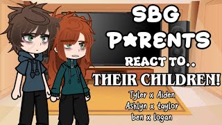 SBG parents react to their kids !! || FULL PART || 13K SPECIAL. || SHIPS ,MENTIONED || hav3n ||