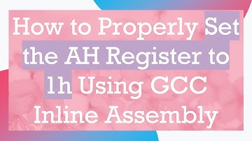 How to Properly Set the AH Register to 1h Using GCC Inline Assembly