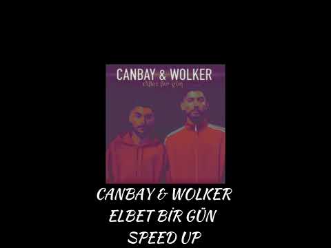 Canbay & Wolker-Elbet Bir Gün (Speed Up)