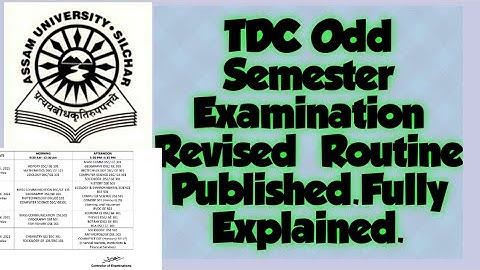 Assam University Silchar| TDC ODD Semester Examination 2021 Revised Routine Published.FullyExplained