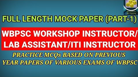 WBPSC WORKSHOP INSTRUCTOR/LAB ASSISTANT/ITI INSTRUCTOR || FULL LENGTH MOCK QUESTION PAPER
