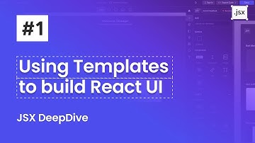 Developing Complex React UI In Minutes - JSX Deep Dive (Part 01) - JSX.Design