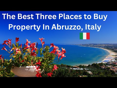 Real Estate in Abruzzo Italy - The Best Three Places To Buy