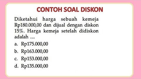 2 contoh soal diskon dan cara menghitung