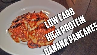 Low Carb High Protein Banana Pancakes