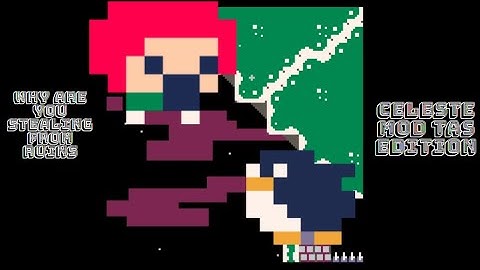 Why Are You Stealing From Ruins? 01:33.13 (CELESTE Mod TAS Any%)