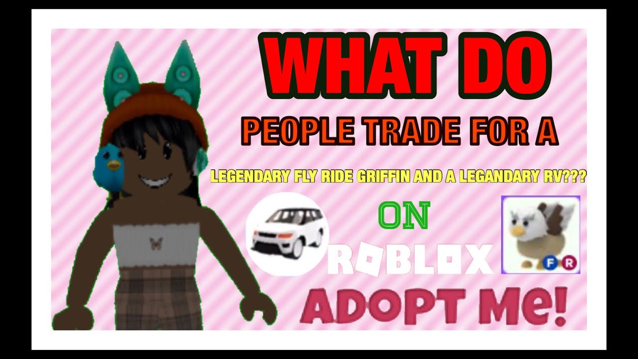 WHAT DO PEOPLE TRADE FOR A LEGENDARY FLY/RIDE GRIFFIN AND LEGENDARY RV ...