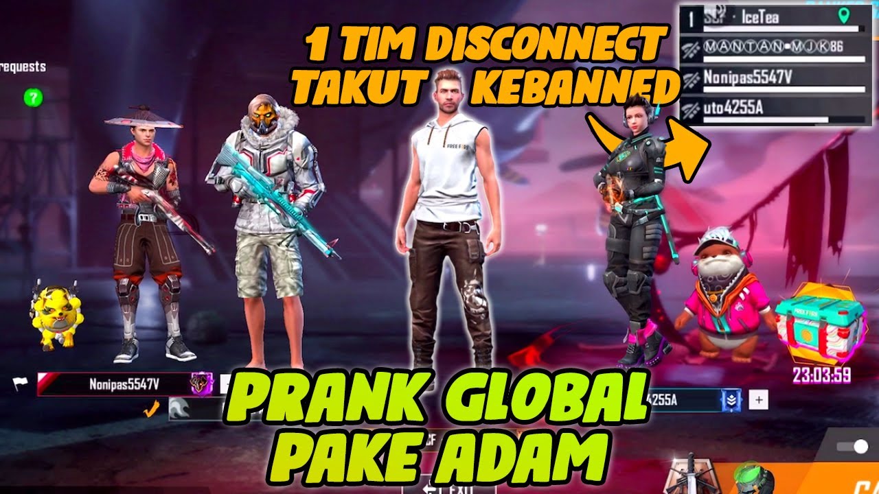 PRANK GLOBAL PAKAI ADAM DIKIRA CHEATER ?? 1 TIM LANGSUNG DISCONNECT