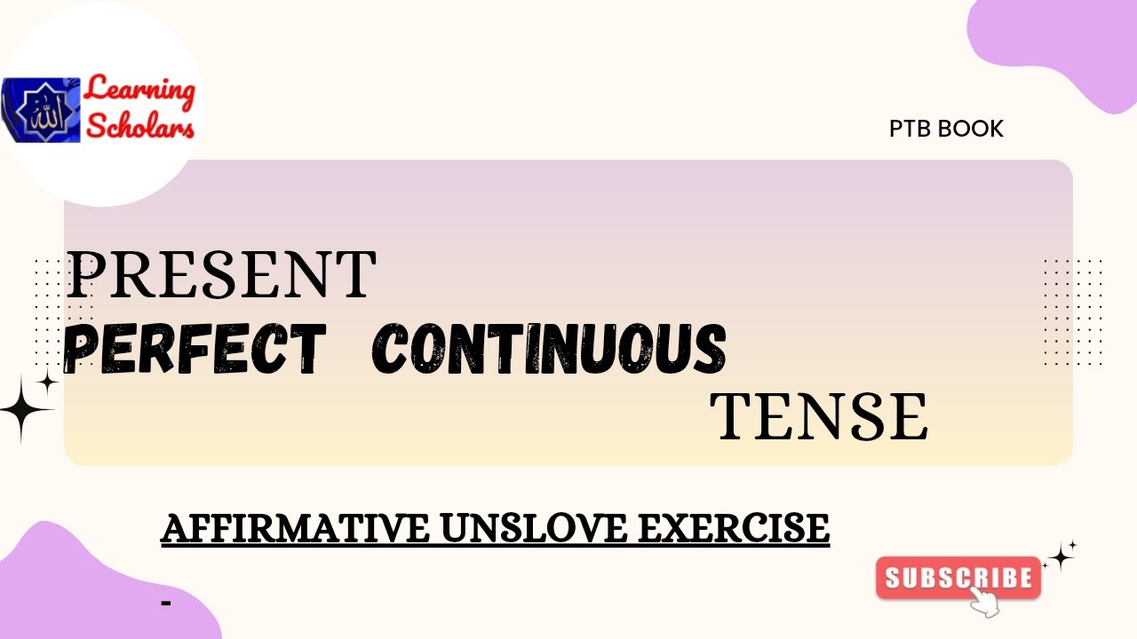 Present Perfect Continuous Tense | Simple PTB Exercise - YouTube