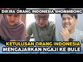 BANGGA BANGET! ORANG INDONESIA AJARKAN NGAJI KE BULE, REAKSINYA DI LUAR DUGAAN!