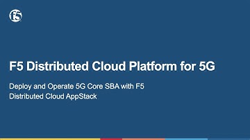 F5 Distributed Cloud Platform for 5G Core Service-Based Architecture