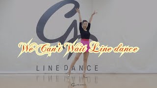 We Can't Wait Line Dance l Absolute Beginner l 위 켄트 웨잇 라인댄스 l C4라인댄스 | 일산 라인댄스 | 임세희 라인댄스