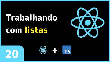 Curso de react: Aula 20 - Trabalhando com listas