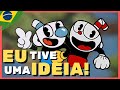 Cuphead eu tive uma ideia dublado fandub  karpzz studios