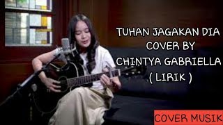 Tuhan Jagakan Dia - Motif Band ( Chintya Gabriella Cover ) Lirik