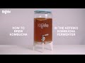 HOW TO BREW KOMBUCHA IN THE KEFIRKO KOMBUCHA FERMENTER